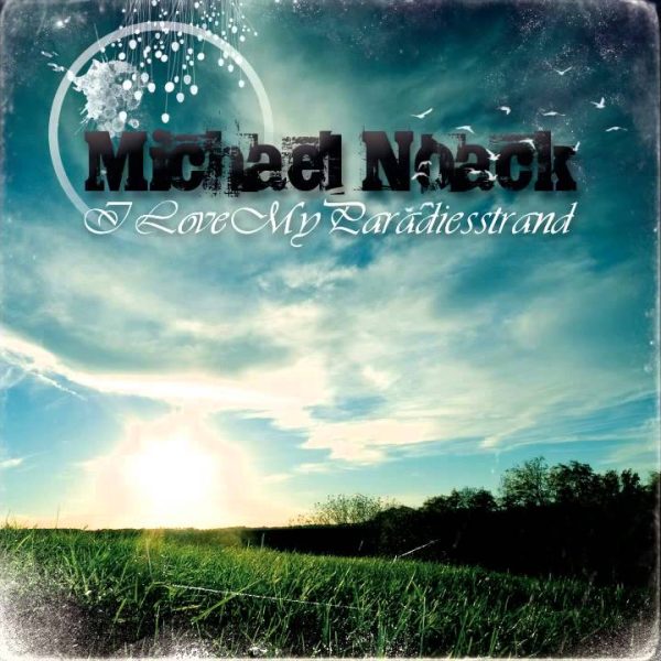Michael Noack – I Love My Paradisesstrand [2012]