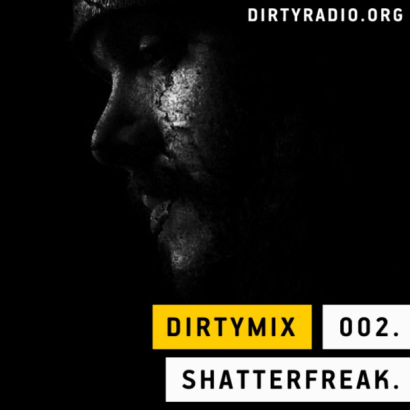 dirtymix-podcast-002-shatterfreak