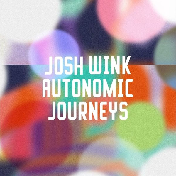 Josh Wink – Autonomic Journeys [2023]