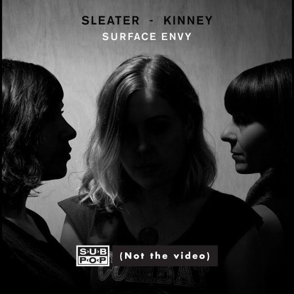 Sleater-Kinney – Surface Envy [2015]